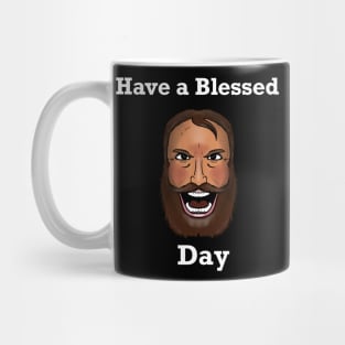 Have a Blessed day Mug